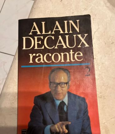 Alain Decaux raconte - Tome 2 - par Alain Decaux