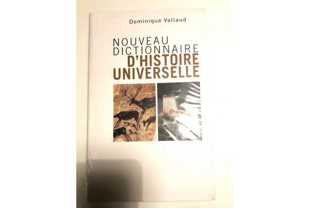 NOUVEAU DICTIONNAIRE D'HISTOIRE UNIVERSELLE AUTEUR DOMINIQUE VALLAUD