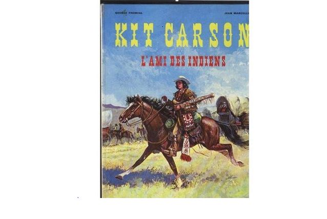 Kit Carson l'ami des Indiens de George Fronval